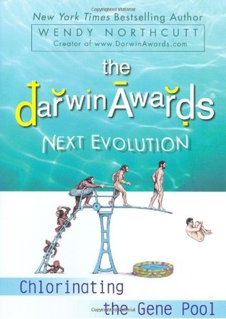 The Darwin Awards Next Evolution by Wendy Northcutt | VISTACANAS.COM