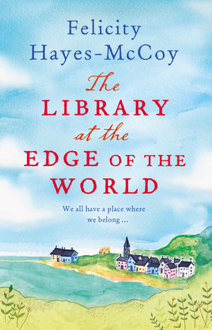 The Library at the Edge of the World by Felicity Hayes-McCoy | VISTACANAS.COM